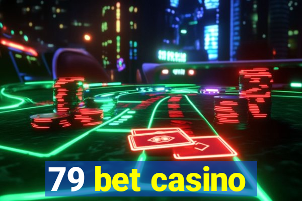 79 bet casino